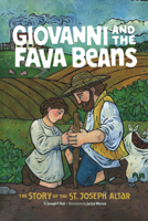 Giovanni and the Fava Beans: The Story of the St. Joseph Altar 1685780458 Book Cover