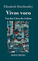 Vivos Voco 3743729725 Book Cover