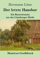 Der letzte Hansbur (Gro�druck) 3847840673 Book Cover