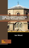 The Transformation of the Roman West 1942401434 Book Cover