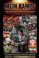 Mein Kampf: Adolf’s 700-Page Reddit Rant That Accidentally Conquered Europe and Is Still Haunting the 2026 Dumpster Fire: A Comedic Autopsy of History’s Most Overrated Hate Manifesto B0GXWTKM85 Book Cover