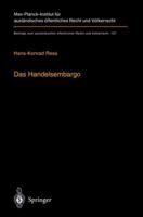 Das Handelsembargo: Volker-, Europa- Und Aussenwirtschaftsrechtliche Rahmenbedingungen, Praxis Und Entschadigung 3642629873 Book Cover