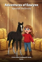Adventures Of Eowynn | Special Delivery B0GR57381C Book Cover