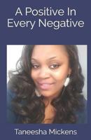 A Positive In Every Negative 1982981288 Book Cover