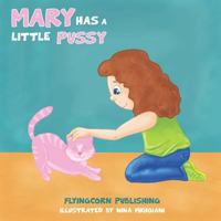 Mary Has a Little Pussy 1720767815 Book Cover