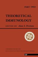 Theoretical Immunology, Part Two (Santa Fe Institute Studies in the Sciences of Complexity Proceedings) 0367091135 Book Cover