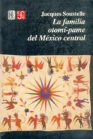 La Familia Otomi Pame Del Mexico Central (Antropologa) 9681641167 Book Cover