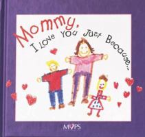 Mommy, I Love You Just Because... 0310973201 Book Cover