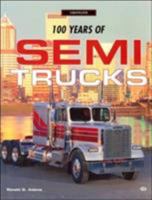 100 Years of Semi Trucks (Crestline Series) 0760307695 Book Cover