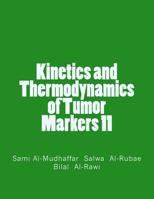 Kinetics and Thermodynamics of Tumor Markers 11 1530649234 Book Cover