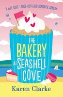 The Bakery at Seashell Cove 1786813653 Book Cover