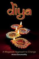 Diya: A Megawatt Approach to Change 1517059771 Book Cover