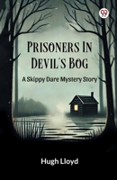 Prisoners In Devil s Bog A Skippy Dare Mystery Story 9370429891 Book Cover