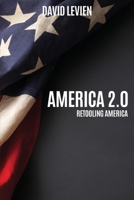 America 2.0: Retooling America 1545677352 Book Cover