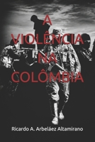 A VIOLÊNCIA NA COLÔMBIA (Portuguese Edition) B0HGFMS42C Book Cover