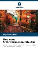 Eine neue Archivierungsarchitektur (German Edition) 6207947339 Book Cover