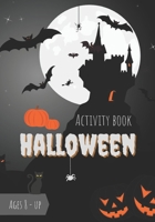Activity book halloween: Game book for kids Ages 8 & up - trick or treat - stimulate concentration and thinking while having fun - Mazes, words B08HGLPWQW Book Cover
