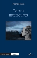 Terres intérieures (Accent Tonique - Poésie) (French Edition) 2336447568 Book Cover