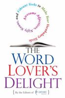 The Word Lover's Delight: Awesome Adjectives, Nifty Nouns, and Vibrant Verbs to Make YourVocabulary Sizzle 0806531193 Book Cover