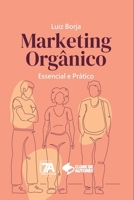 Marketing Orgânico (Portuguese Edition) 6581480169 Book Cover