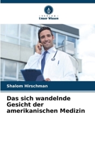 Das sich wandelnde Gesicht der amerikanischen Medizin (German Edition) 6630019962 Book Cover