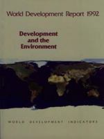 World Development Report 1992: Development and the Environment 0195208765 Book Cover