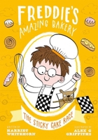 Sticky Cake Race: Freddie's Amazing Bakery B0CNSCPPNN Book Cover