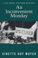 An Inconvenient Monday 1998575373 Book Cover