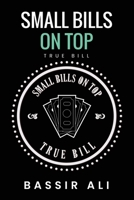 Small Bills on Top B0CG88QG4B Book Cover