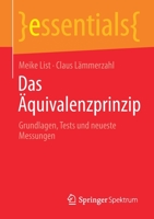 Das ?quivalenzprinzip : Grundlagen, Tests und Neueste Messungen 3658325321 Book Cover