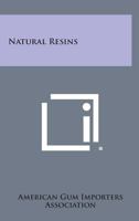 Natural Resins 1258589435 Book Cover