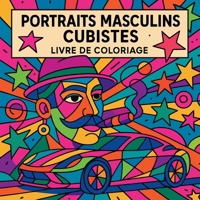 Portraits masculins cubistes - Livre de coloriage (French Edition) 7673190117 Book Cover
