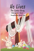 He Lives Preparation: The Story of Easter Book One (He Lives The Easter Story) B0G5ZRZF6P Book Cover