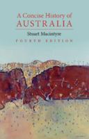 A Concise History of Australia 0521625777 Book Cover