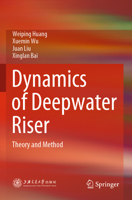 Dynamics of Deepwater Riser: Theory and Method 9811628904 Book Cover