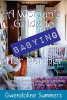 A Woman's Guide to Babying Her Partner B089M42294 Book Cover