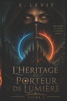L'Héritage du Porteur de Lumière (French Edition): La Lumière de Nitivel B0GKWQSLYD Book Cover