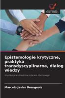 Epistemologie krytyczne, praktyka transdyscyplinarna, dialog wiedzy: Implikacje w dziedzinie zdrowia zbiorowego (Polish Edition) 6208673747 Book Cover