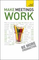 Make Meetings Work: A Teach Yourself Guide 1444128884 Book Cover