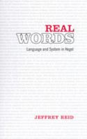 Real Words: Language and System in Hegel 0802091725 Book Cover