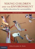 Young Children and the Environment: Early Education for Sustainability 0521736129 Book Cover