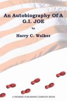 Autobiography of a G. I. Joe 0741407175 Book Cover