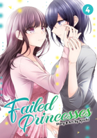 Failed Princesses, Vol. 4 1648272878 Book Cover