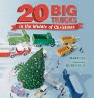 Twenty Big Trucks in the Middle of Christmas 1536212539 Book Cover