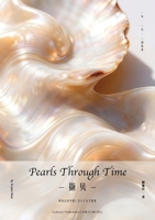 Pearls Through Timeby Yajun Chen «??» B0GV35S49C Book Cover