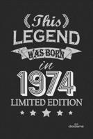 This Legend was born in 1974 LIMITED EDITION: This Legend was born in 1974 LIMITED EDITION B083XTHL3W Book Cover