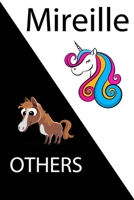Mireille VS OTHERS ( unicorn ): Personal Name unicorn notebook - Cute Notebook for Girls With Unicorn, Thoughtful Cool Present for Mireille ( Mireille notebook): Unicorn Personalized Notebooks For Gir 1654317802 Book Cover