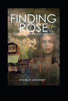 Finding Rose: 'Love should never be this hard' B08KWNDW35 Book Cover