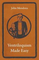 Ventriloquism Made Easy 1258817276 Book Cover