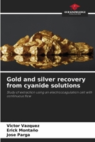 Gold and silver recovery from cyanide solutions 6209568572 Book Cover